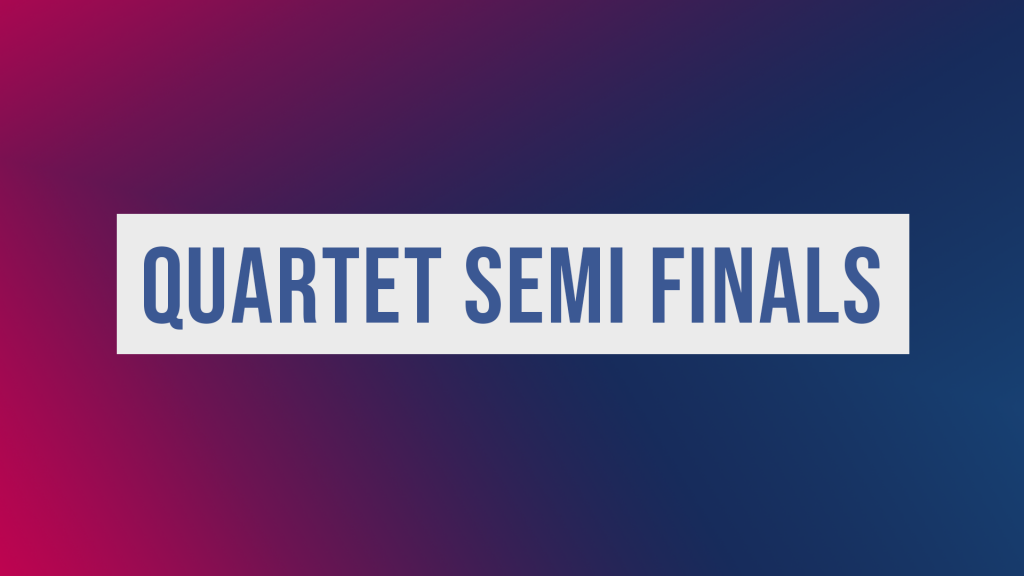 Quartet Semi Finals 2019