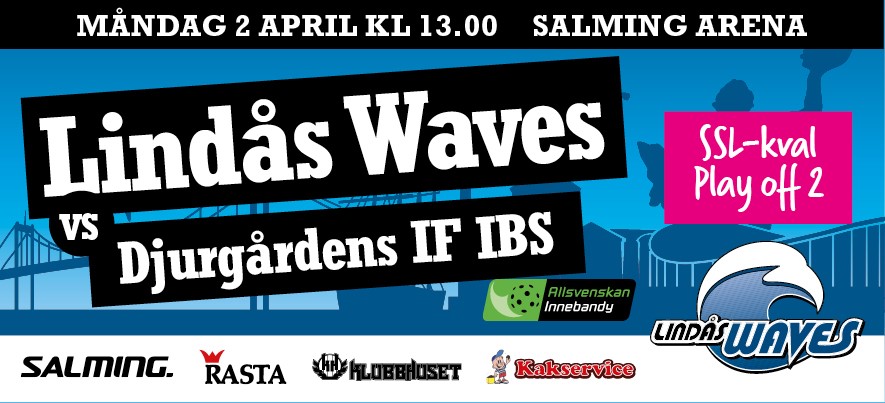 Herr: Lindås IBK vs Djurgårdens IF IBS, Kval till SSL Omgång 2, Match 1:3