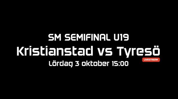 SM Semifinal U19 - Kristianstad vs Tyresö